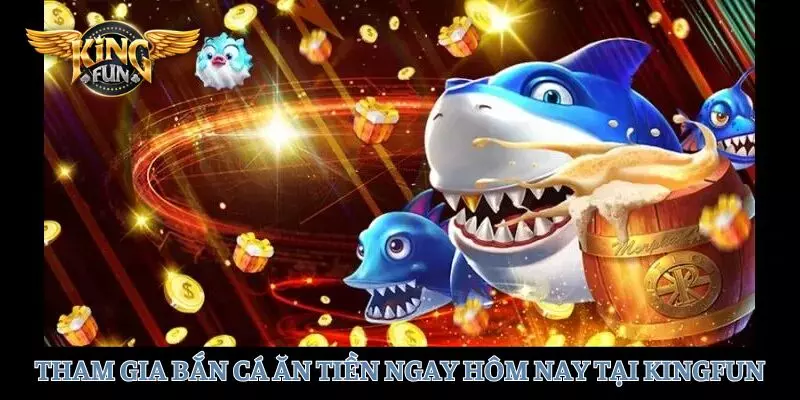 Gia nhập ngay để trải nghiệm bắn cá ăn tiền đỉnh cao!