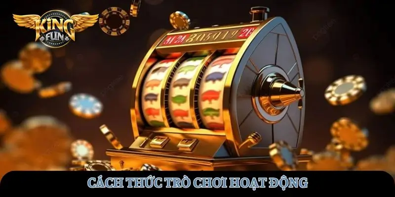Cách thức trò chơi hoạt động