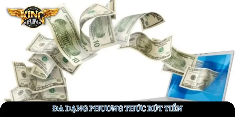 Đa dạng phương thức rút tiền