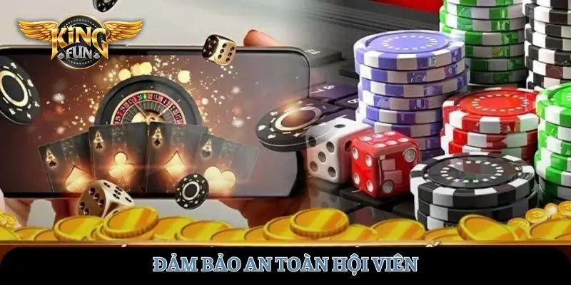 Đảm bảo an toàn hội viên