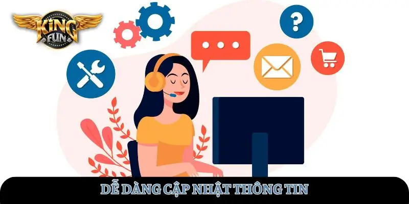 Dễ dàng cập nhật thông tin