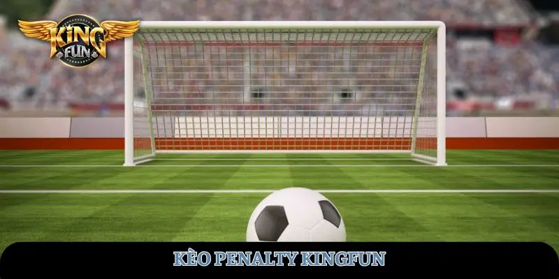 keo-penalty-kingfun