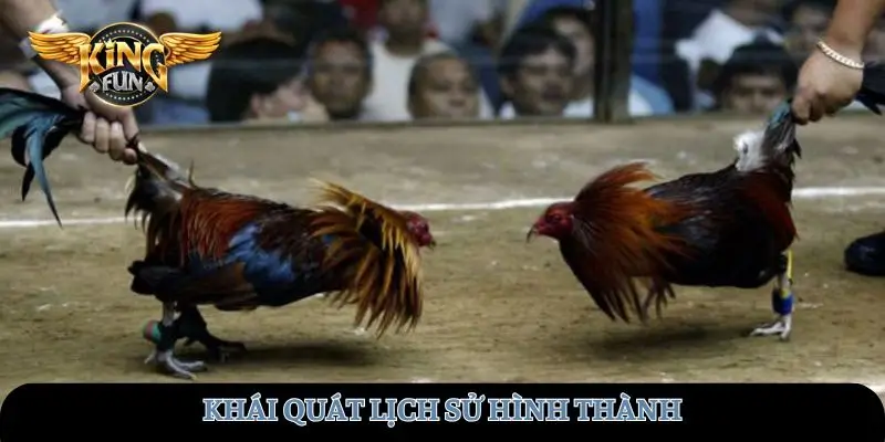 Khái quát lịch sử hình thành