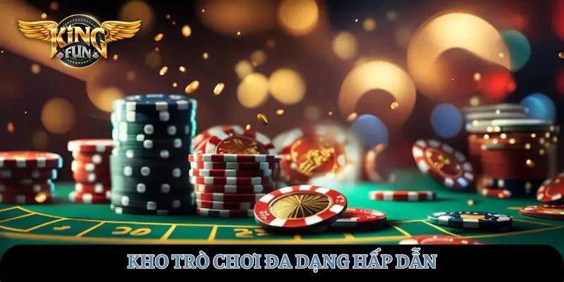 Kho trò chơi đa dạng hấp dẫn