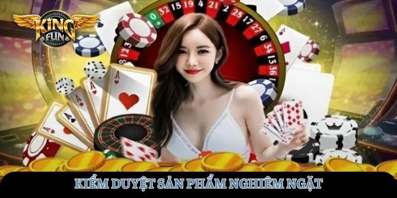Kiểm duyệt các sản phẩm