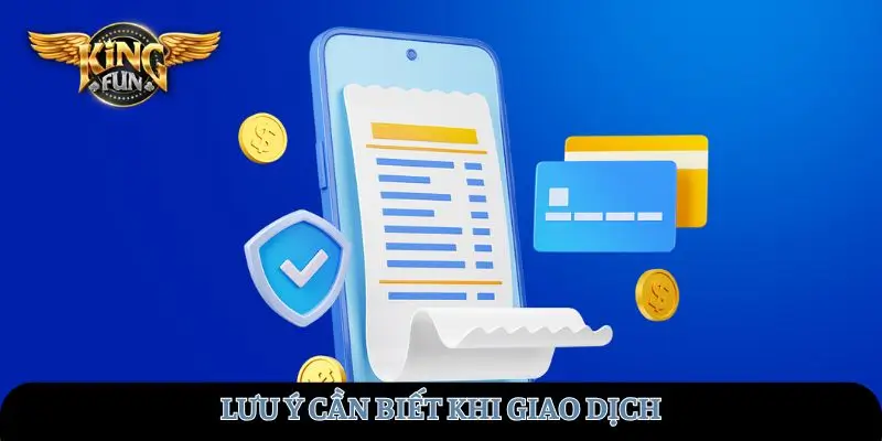Lưu ý cần biết khi giao dịch