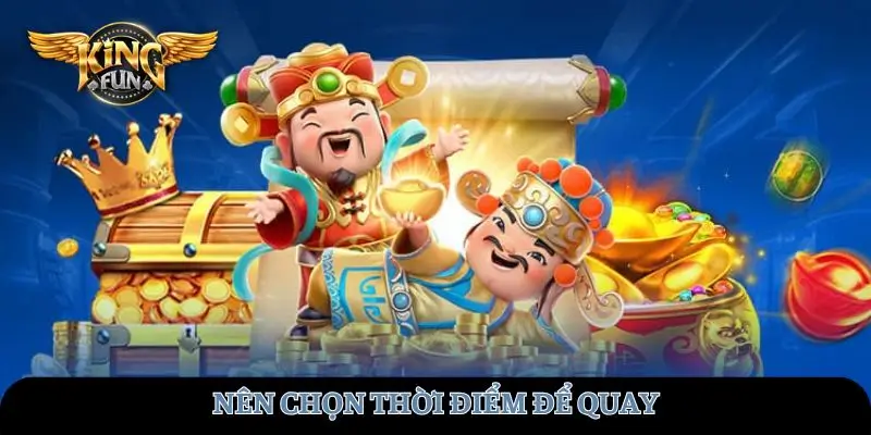 Nên chọn thời điểm để quay